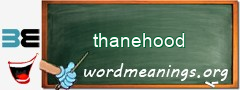 WordMeaning blackboard for thanehood